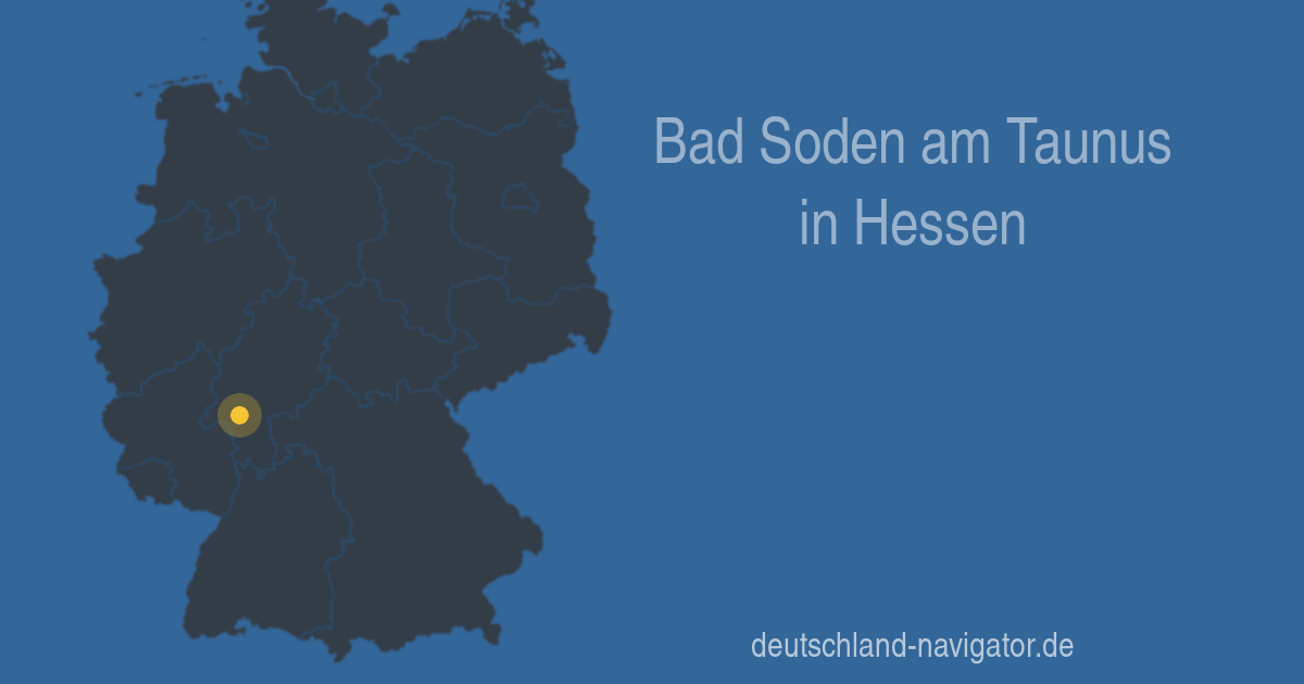 Bad Soden Am Taunus In Hessen Alle Infos Karte Wetter Und Mehr Beim Deutschland Navigator