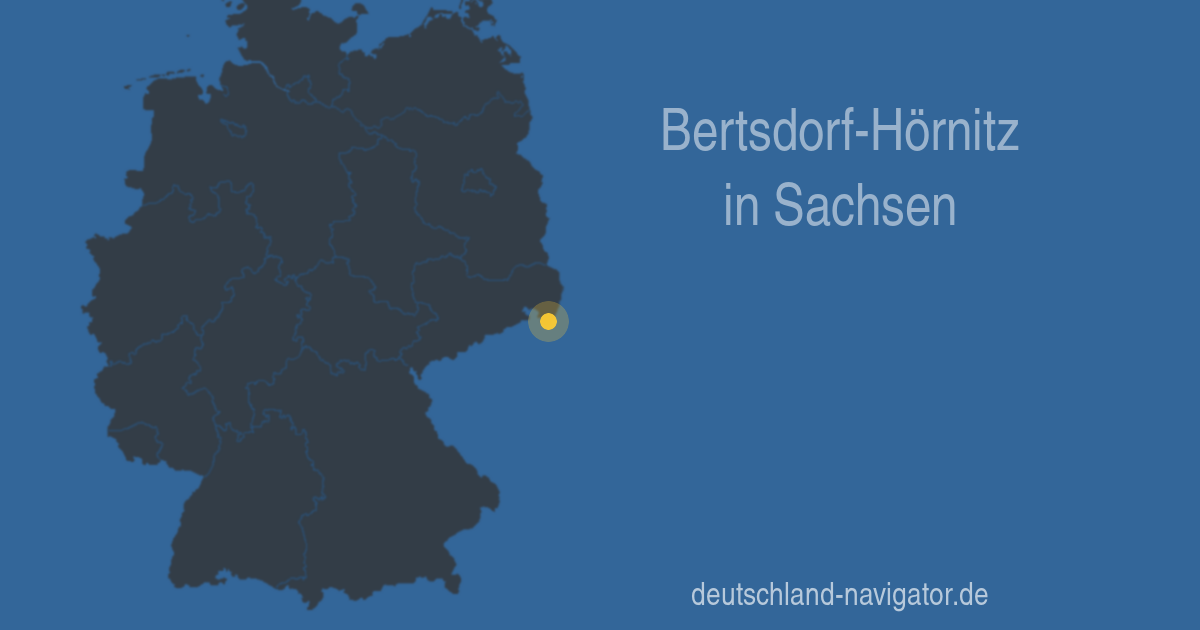 02763 Bertsdorf-Hörnitz in Sachsen - Alle Infos Karte, Wetter und